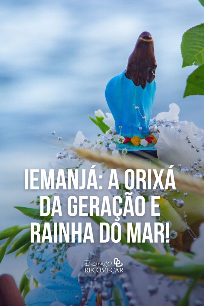 Iemanjá: a Orixá da Geração e Rainha do Mar! Saiba tudo sobre a história de Iemanjá, uma das Orixás mais conhecidas no Brasil, Deusa do amor e Rainha do mar!