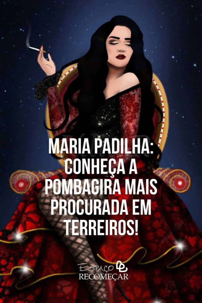 Maria Padilha: Conheça a Pombagira mais procurada em terreiros! Pomba Gira Maria Padilha