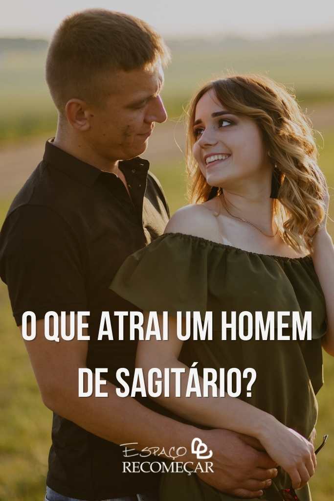 Como Conquistar um Homem do Signo de Sagitário: Guia Completo o que atrai um homem de Sagitário