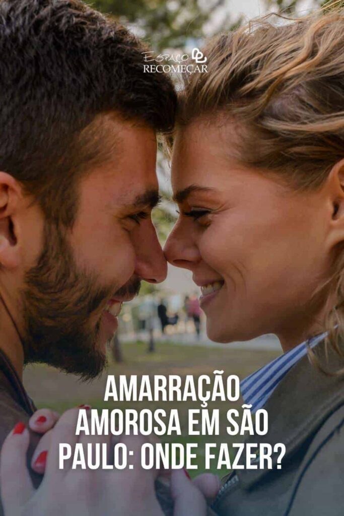 Amarração Amorosa São Paulo: tudo que você precisa saber! amarracao-amorosa-em-sao-paulo