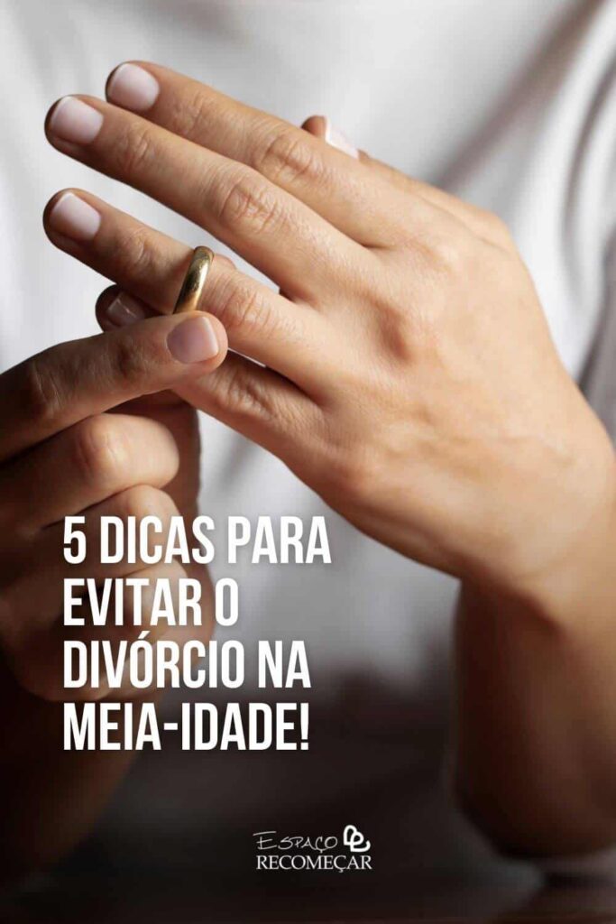 5 dicas para evitar o divórcio na meia-idade! divórcio grisalho