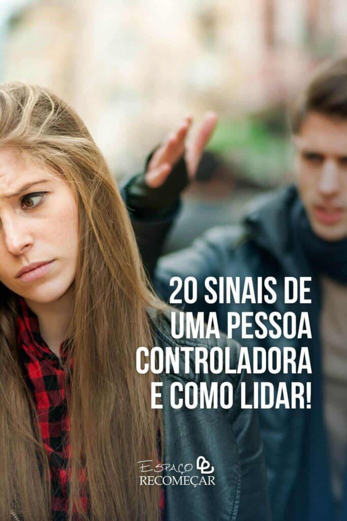 20 sinais de uma pessoa controladora e como lidar! como lidar com pessoas controladoras