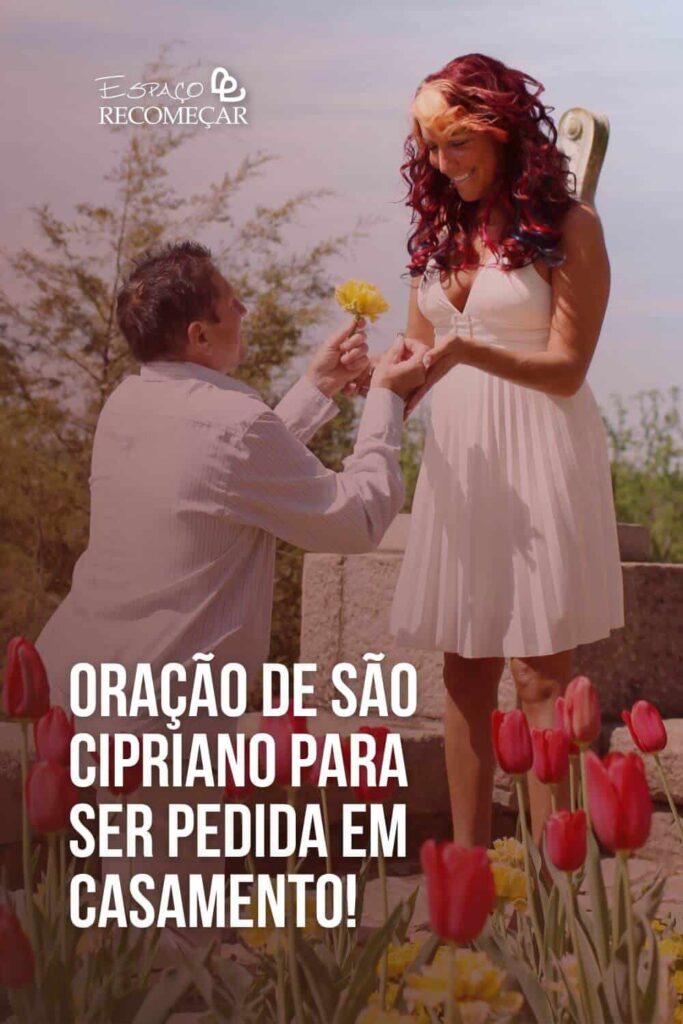 Oração de São Cipriano para ser pedida em casamento! oração de São Cipriano para casar