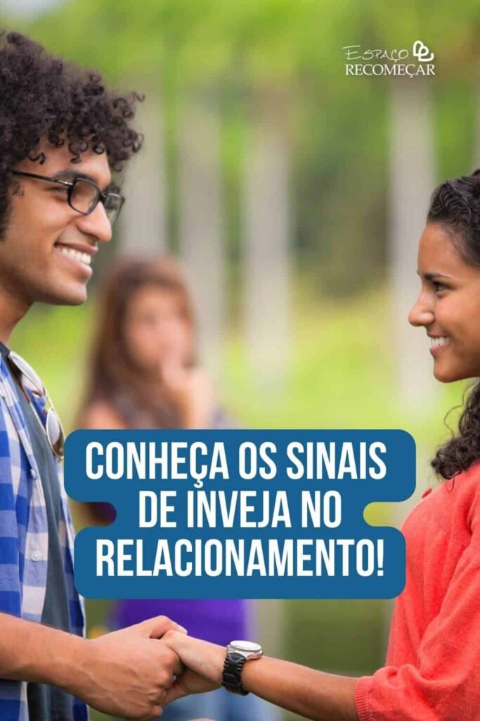 Conheça os sinais de inveja no relacionamento! inveja no relacionamento