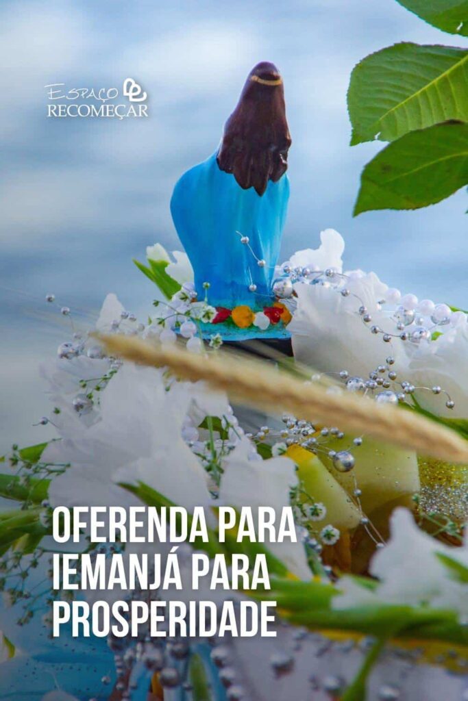 Oferenda para Iemanjá para prosperidade como saber se a Entidade aceitou a oferenda