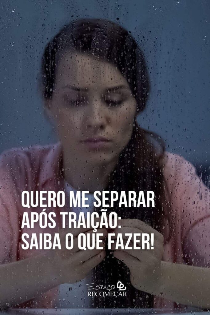 separar ou não após traição