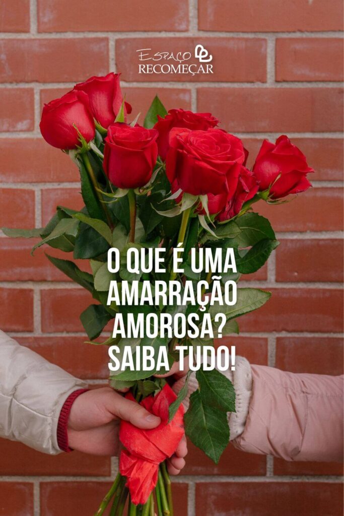 O que é uma Amarração Amorosa? Saiba tudo! como fazer uma Amarração Amorosa com segurança