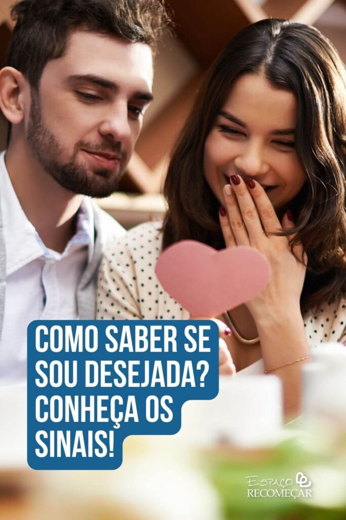 Como saber se sou desejada? Conheça os sinais! como ser interessante para um homem