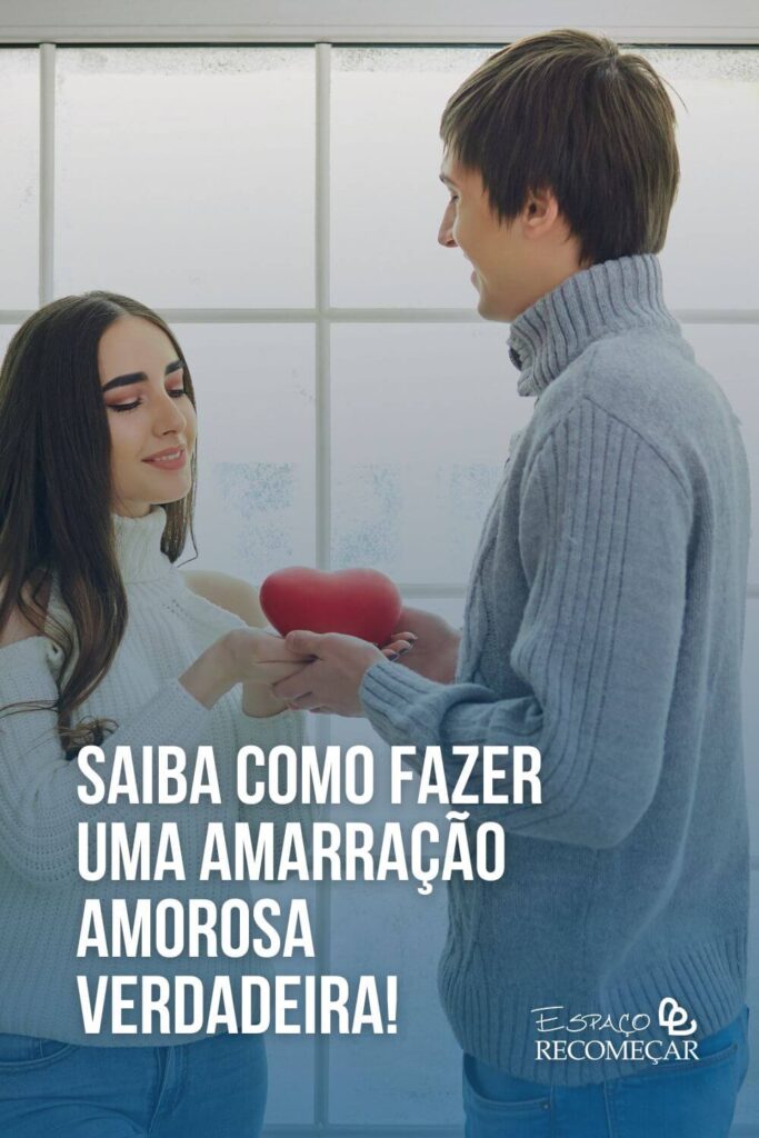 Saiba como fazer uma Amarração Amorosa verdadeira! Amarração De Proteção Contra O Mal