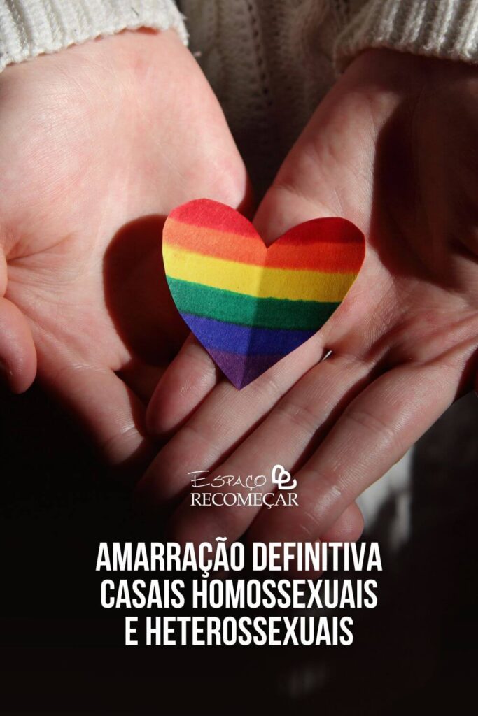 Amarração Definitiva: casais homossexuais e heterossexuais como construir e manter uma relação saudável