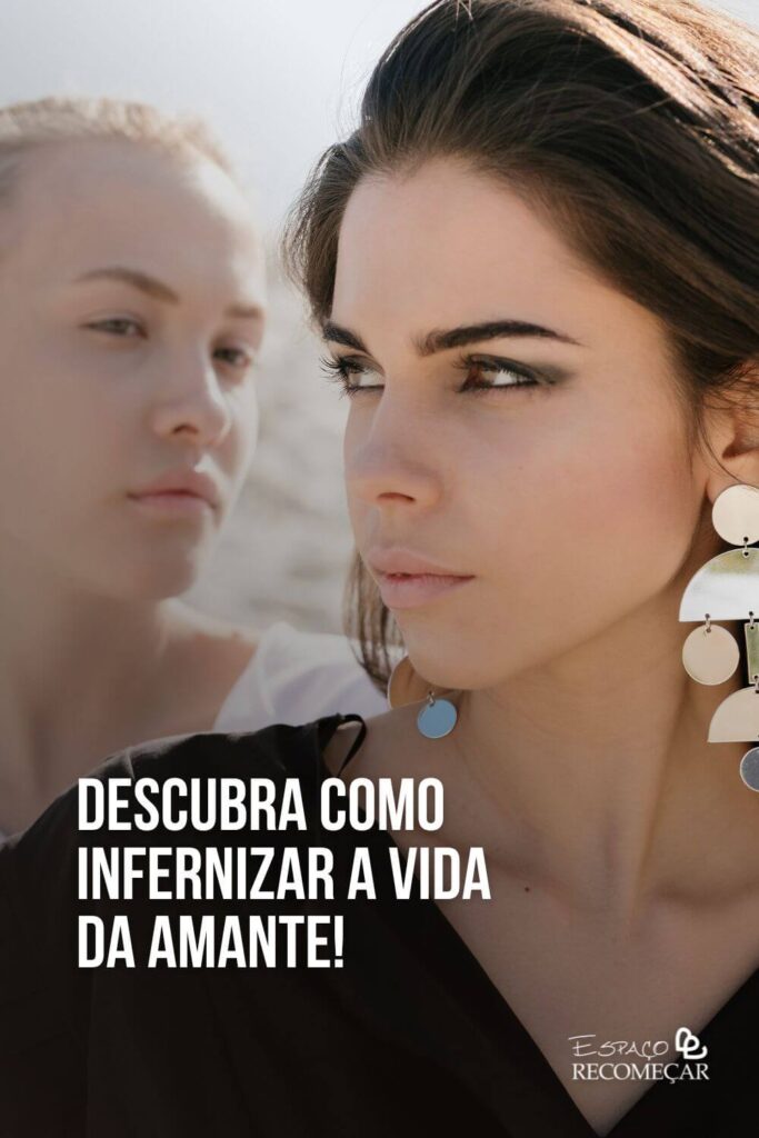 Descubra como infernizar a vida da amante! como conversar com a amante do seu marido