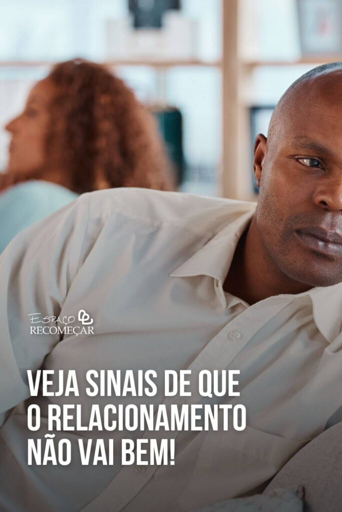 Veja sinais de que o relacionamento não vai bem! hábitos que podem destruir seu relacionamento