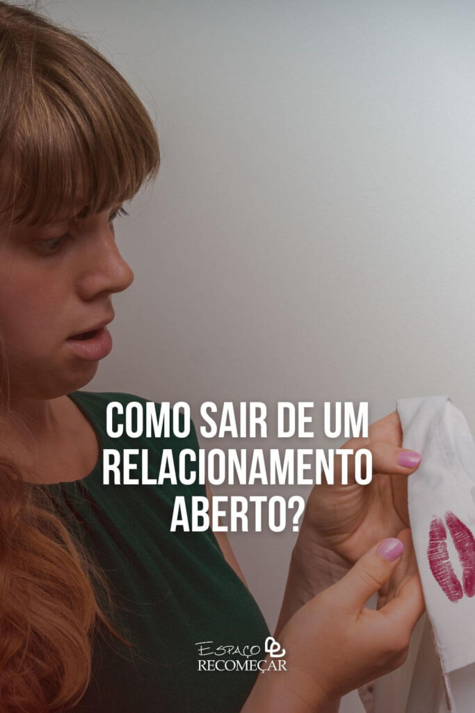 Como sair de um relacionamento aberto? por que as relações abertas estão cada vez mais comuns