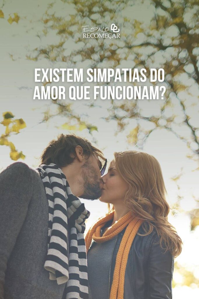Existem simpatias do amor que funcionam? as melhores simpatias do amor