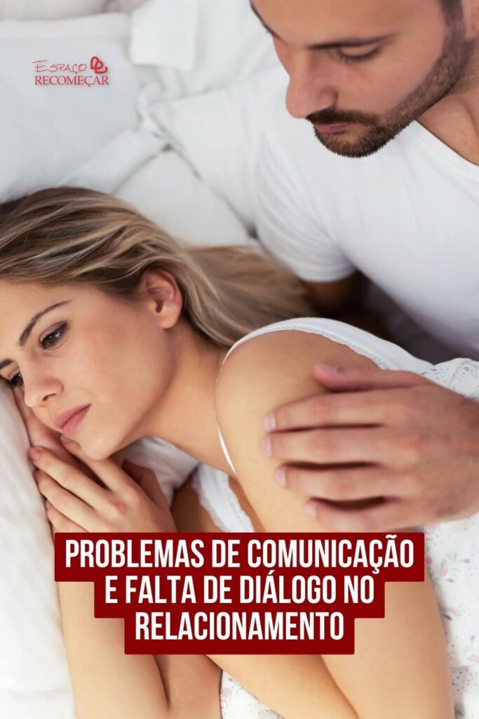 Problemas de comunicação e falta de diálogo no relacionamento quando não existe mais diálogo entre o casal