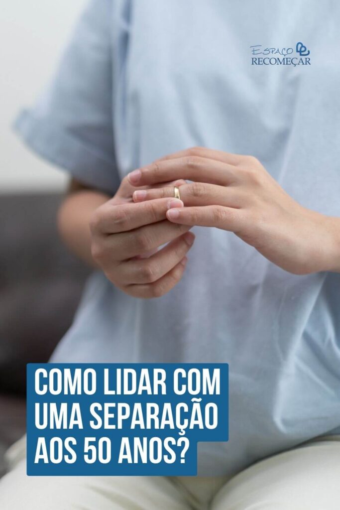 Como lidar com uma separação aos 50 anos? relacionamento de longa data