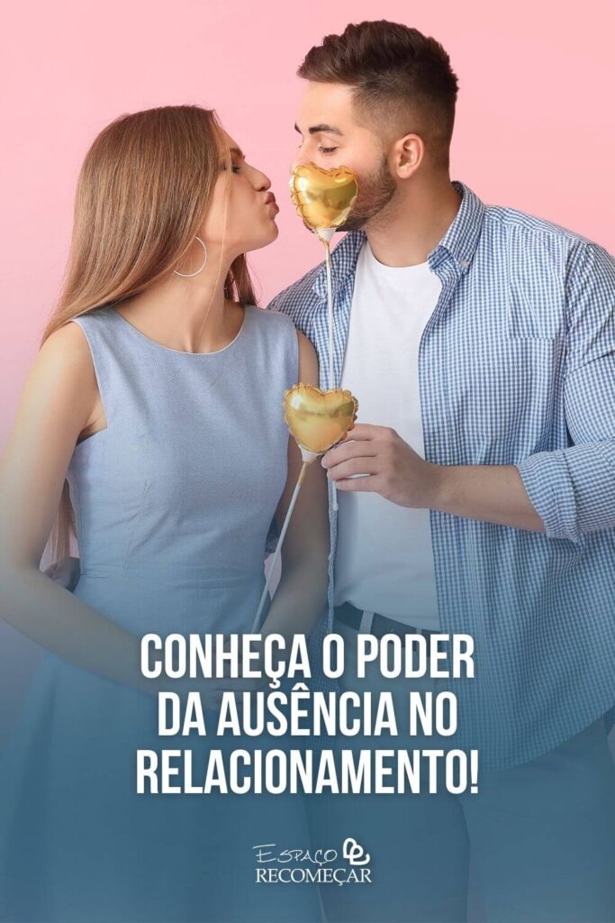 Conheça o poder da ausência no relacionamento! o que significa o silêncio no amor