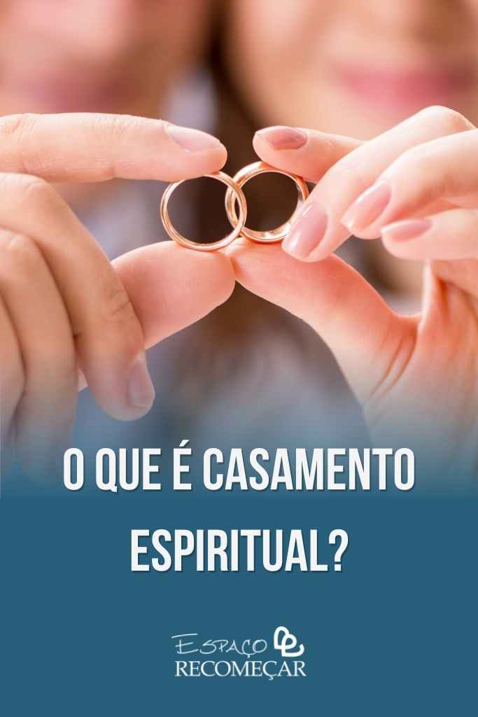 Casamento Espiritual: Conheça seu significado! o que é Casamento Espiritual