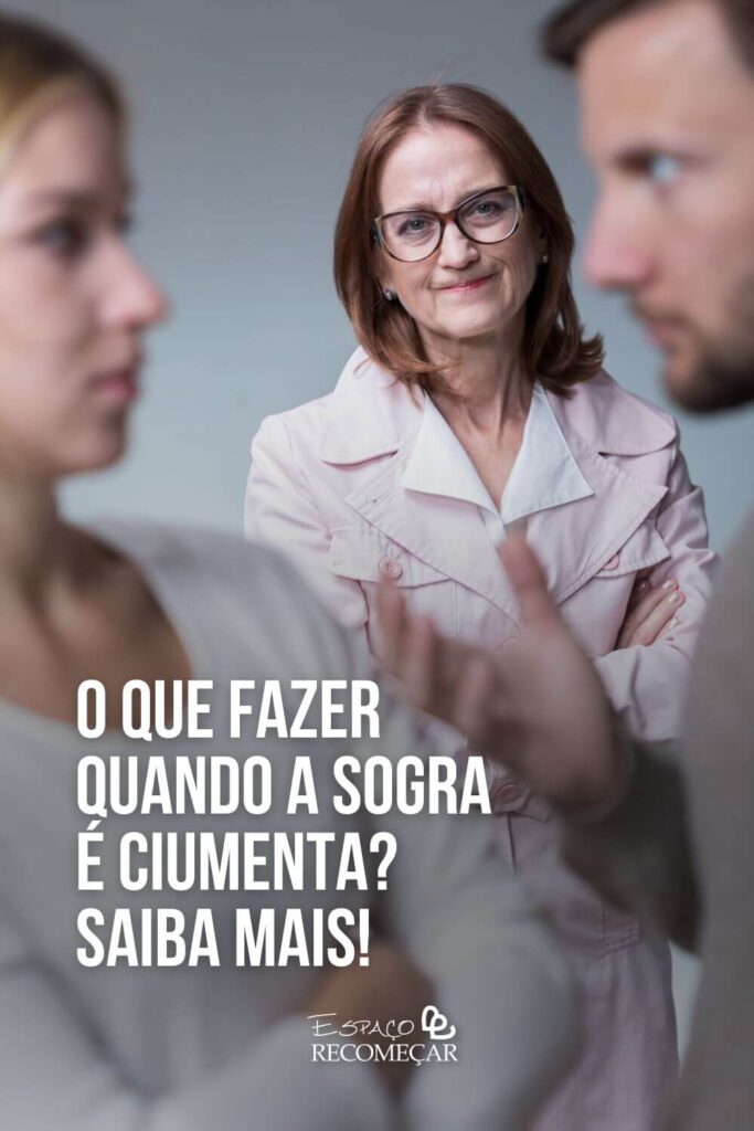 O que fazer quando a sogra é ciumenta? Saiba mais! quando a sogra atrapalha o relacionamento
