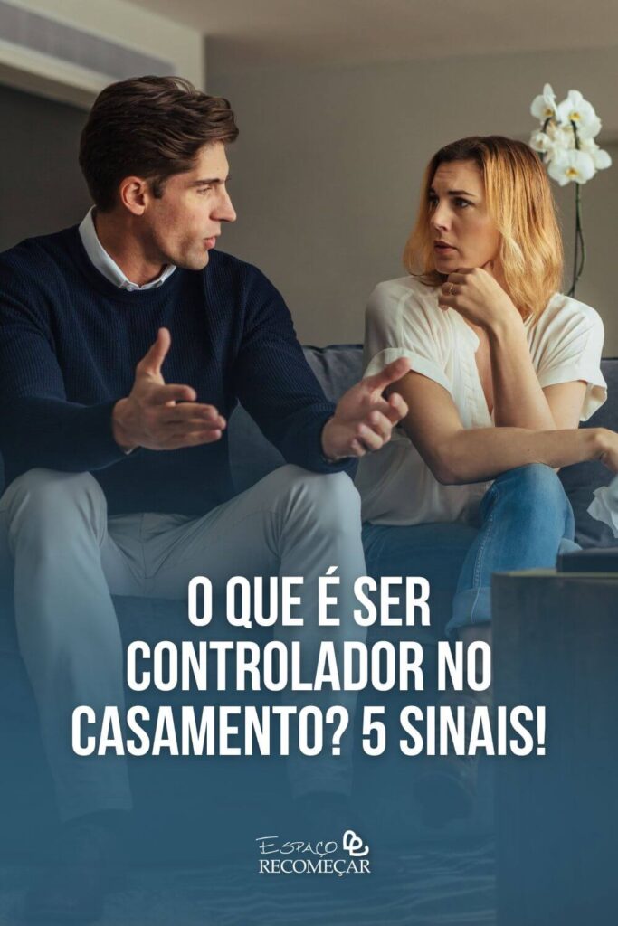 o que fazer quando o marido quer te controlar