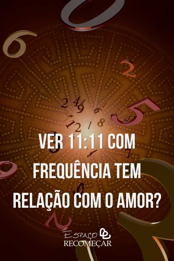ver 11:11 com frequência tem relação com o amor