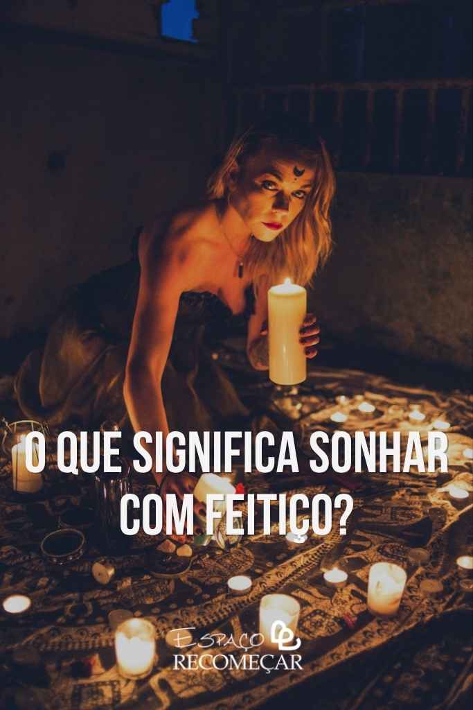 Sonhar com feitiço: significados espirituais, avisos e quando buscar proteção sonhar com feitiço